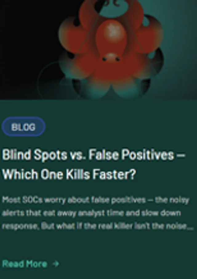 Blind Spots vs. False Positives — Which One Kills Faster?